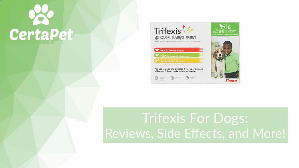 Trifexis For Dogs Reviews, Side Effects, and Coupons/Trifexis Rebate